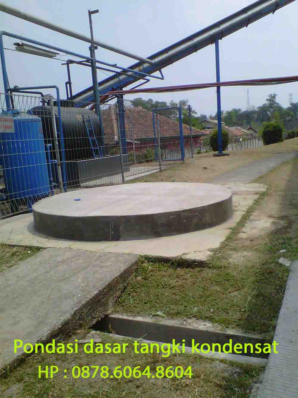 pondasi dasar tangki kondensat